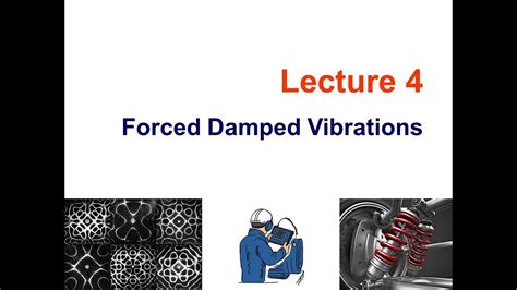 Vibration Lecture Damped Force Vibration Youtube