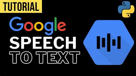 Getting Started With Google Cloud Speech To Text Api Using Python For