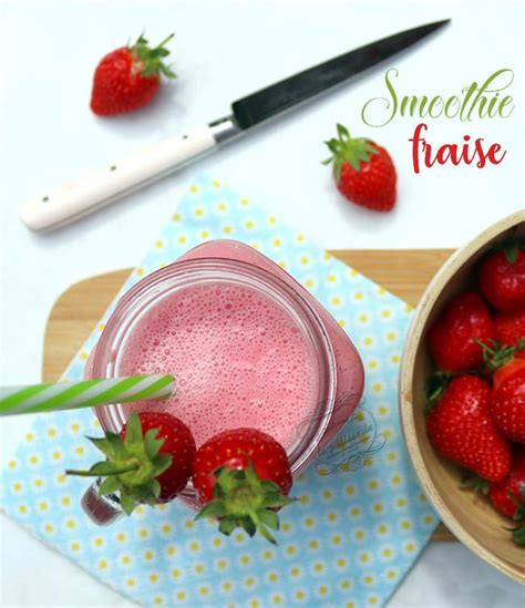 Smoothie Fraise Recette Facile Rapide Et D Licieuse Il Tait Une