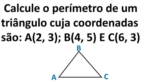 Como Calcular O Perimetro De Um Triangulo Coordenadas Catalog Library