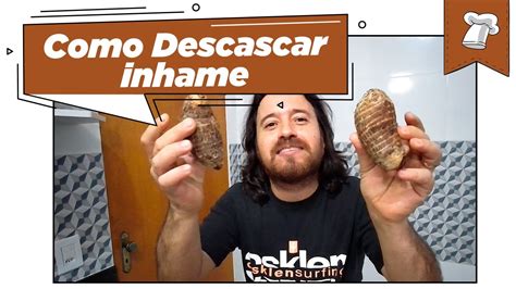 COMO DESCASCAR INHAME Descascando Inhame Fácil Cozinhando