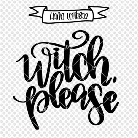 Witch Please Svg Halloween Svg Witch Please Cut File Broom Svg