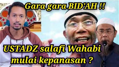 USTADZ SALAFI WAHABI MULAI KEPANASAN YouTube