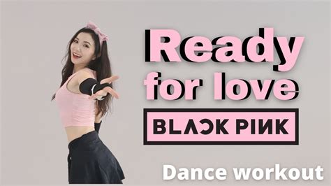 Stretch Dancefit Blackpink Ready For Love Stretch Warm Up Toning