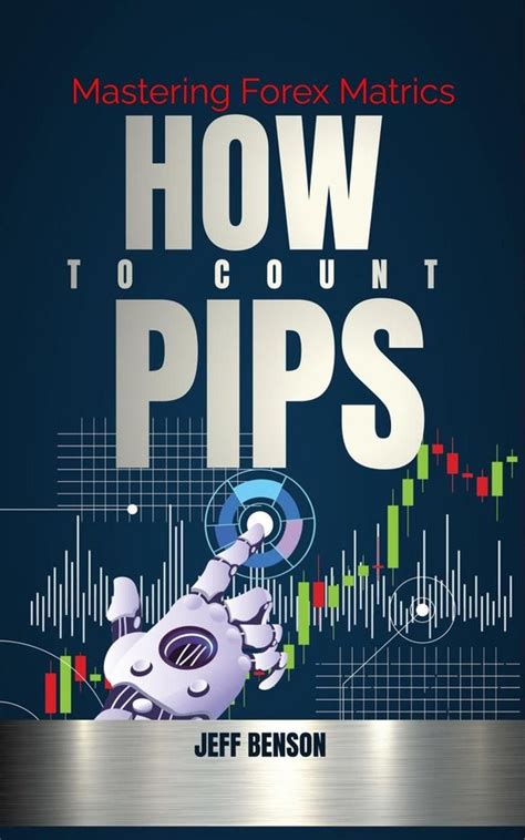 How To Count Pips Mastering Forex Trading Metrics Ebook Jeff