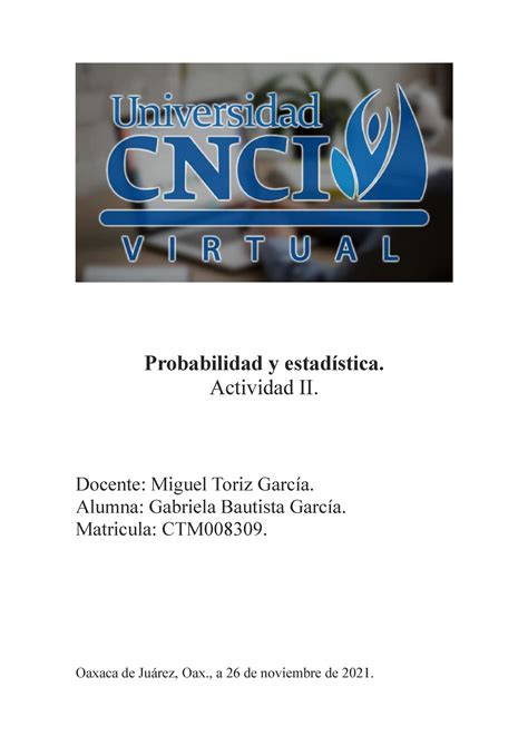 Probabilidad y estadística Tarea II Probabilidad y estadística