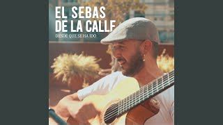 El Sebas De La Calle Desde Que Se Ha Ido Chords Chordify