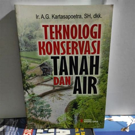 Jual Buku Teknologi Konservasi Tanah Dan Air Edisi Oleh Ir A G