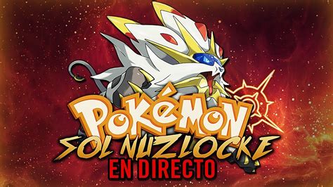 POKÉMON SOL RETO NUZLOCKE en DIRECTO ME ASUSTO TANTO QUE ME SANGRA LA