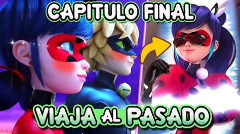 Ladybug Descubre La Identidad De Chat Noir Y Regresa Al Pasado