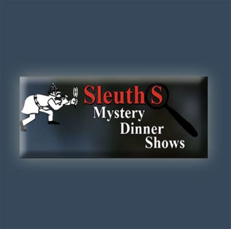 SLEUTHS MYSTERY DINNER SHOWS – ComedyE