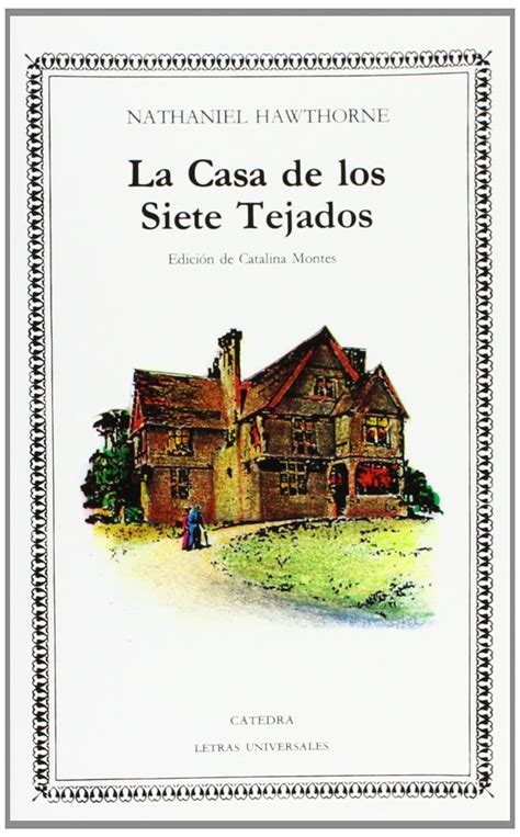 La Casa De Los Siete Tejados Nathaniel Hawthorne Hawthorne Nathaniel