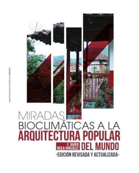 Miradas Bioclimáticas A La Arquitectura Popular Del Mundo Libro Del 2018 Escrito Por Neila