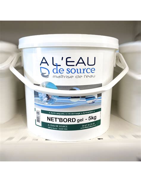 Net Bord Gel Nettoyant Ligne D Eau Pour Tous Rev Tements De Piscines