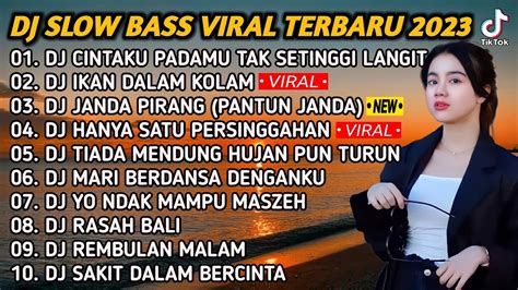 DJ SLOW BASS 2023 DJ CINTAKU PADAMU TAK SETINGGI LANGIT X DJ IKAN