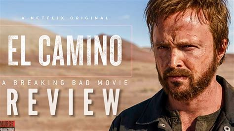 Breaking Bad El Camino Movie Review Almost Perfect Youtube