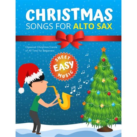 Christmas Songs For Alto Sax Easy Sheet Music For Beginners Sheet