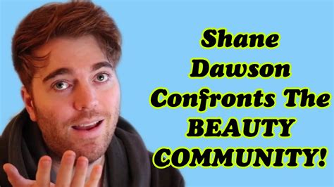 Shane Dawson Addresses The Beauty Community Drama The Truth About The Beauty Community Youtube