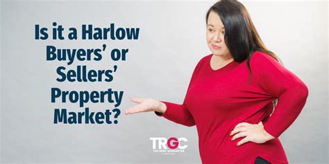 Is It A Harlow Buyers Or Sellers Property Market TRGC