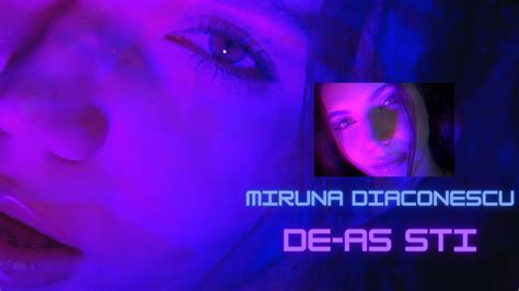 Miruna Diaconescu De As Sti Ca M Ai Vrea Official Video YouTube