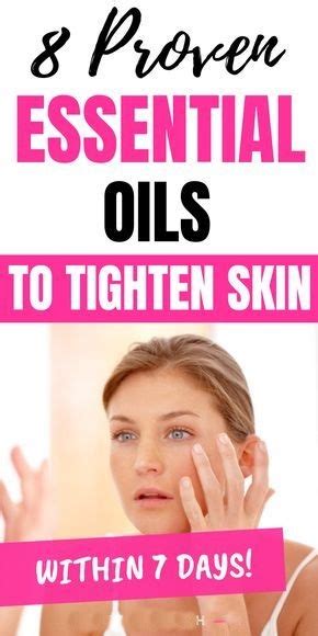 8 Best Essential Oils To Tighten Skin How To Use Them Wellness Magazine