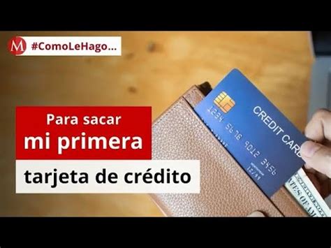 Cómo le hago para sacar mi primera tarjeta de crédito YouTube