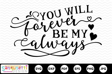 You Will Forever Be My Always Svg Love And Wedding Quote