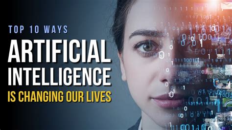 Artificial Intelligence Is Reshaping Our Lives Daily Explore Top