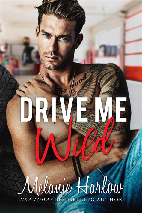 Drive Me Wild Bellamy Creek 1 By Melanie Harlow Goodreads