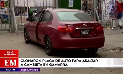 Gamarra Delincuentes Clonaron Placa De Auto Para Asaltar A Cambista