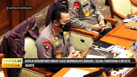 Kapolri Sepekan Kapolri Beri Penjelasan Perkembangan Kasus