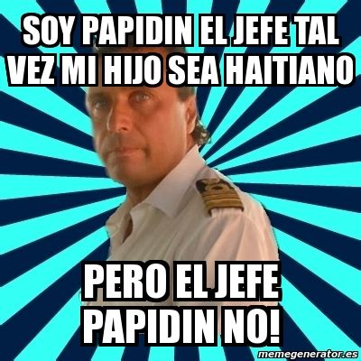 Meme Francesco Schettino Soy Papidin El Jefe Tal Vez Mi Hijo Sea