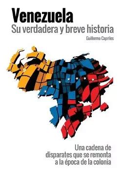 Libro Venezuela Su Verdadera Y Breve Historia Una Cade Cuotas