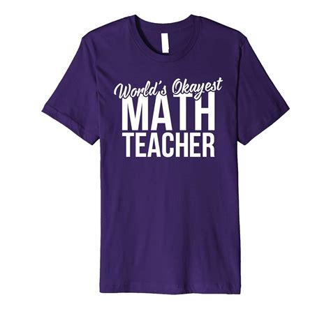 Worlds Okayest Math Teacher T-Shirt-4LVS – 4loveshirt