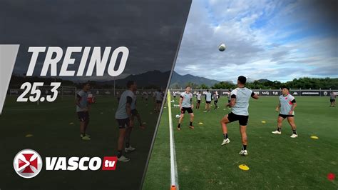 TREINO 25 3 VASCOTV YouTube