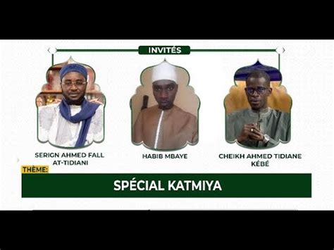 DIRECT SPECIAL KATMIYA AVEC SERIGNE AHMED FALL PR CHEIKH TIDIANE