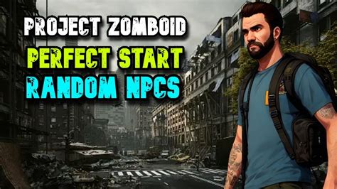 Project Zomboid With NPCs SandBox YouTube