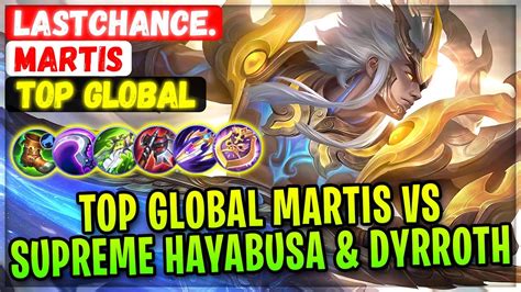 Top Global Martis Vs Supreme Hayabusa Dyrroth Top Global Martis