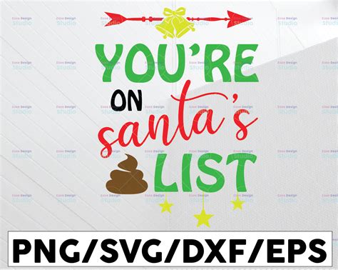 Christmas Gag Gift Svg You Re On Santa S List Svg Png Dxf Eps