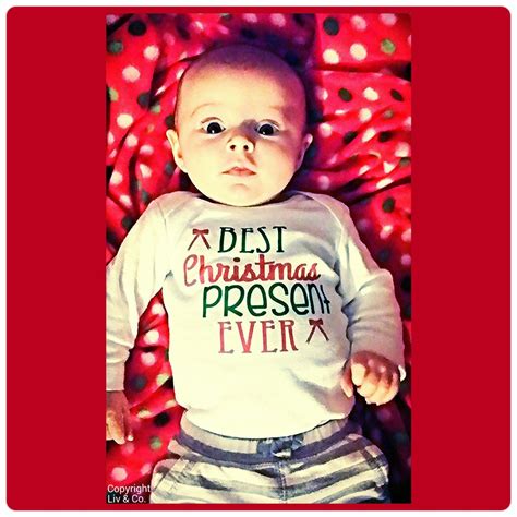 Best Christmas Present Ever Infant Newborn Baby Boy Christmas Etsy