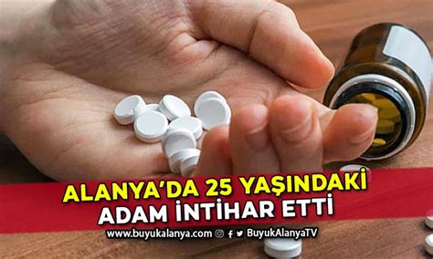 Alanya da 25 yaşındaki genç intihar etti Büyük Alanya Haber TV