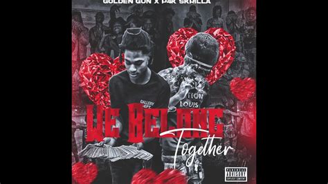 Golden Gun X P K Skrillawe Belong Together Official Audio Youtube