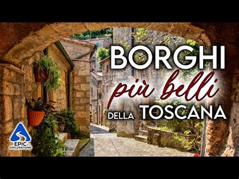 Toscana I Borghi più belli da Visitare 4K Guida di Viaggio Visitare