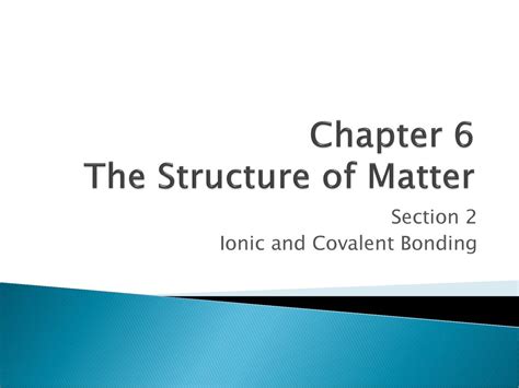 Chapter 6 The Structure Of Matter Ppt Download