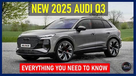 2025 AUDI Q3: EVERYTHING YOU NEED TO KNOW ABOUT THE, 49% OFF