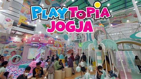 Bermain Di Playtopia Pakuwon Mall Jogja Bersama Naura Lokasi Harga