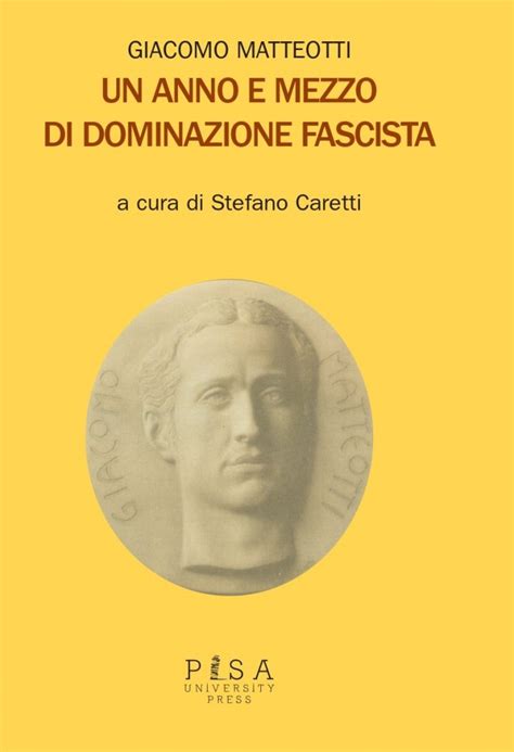 Novita Editoriale Giacomo Matteotti Il Fascismo Tra Demagogia E