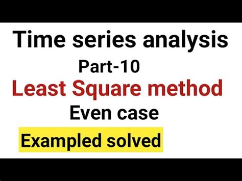 Least Squares Method Time Series Least Squares Method In Time