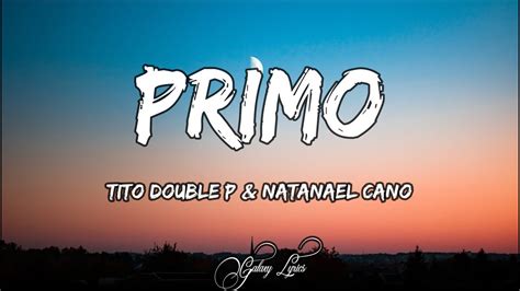 Tito Double P Natanael Cano Primo LETRA YouTube