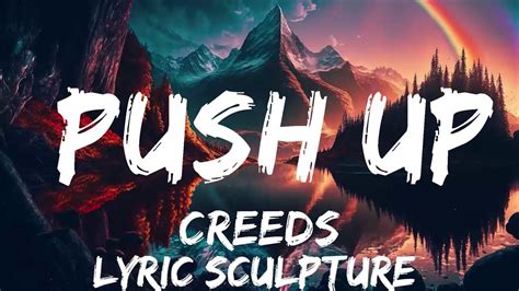 Creeds Push Up Lyrics Mins With Chilling Music Youtube